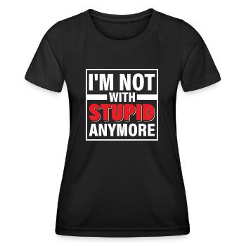 I'm Not With Stupid Anymore Divorce Divorcee - Women's Functional T-Shirt - black - Front - AI Model Female 172 light (172cm)