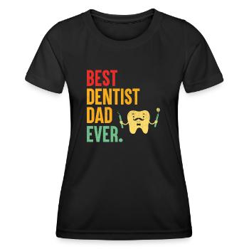 Best Dentist Dad Ever Dental Dentistry Father Dent - Women's Functional T-Shirt - black - Front - AI Model Female 172 light (172cm)