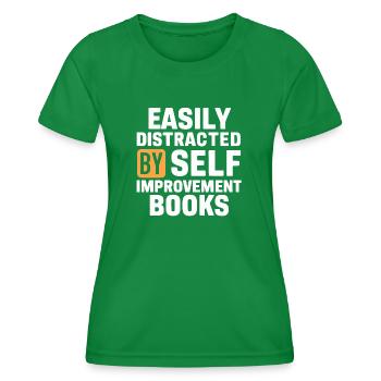 Easily Distracted By Self Improvement Books - Frauen Funktions-T-Shirt - Kelly Green - Vorne - AI Model Female 172 dark (172cm)