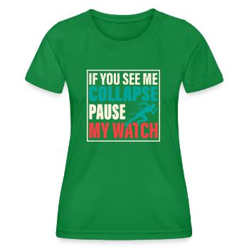 Si vous me voyez m’effondrer Pause ma montre triathlète - T-shirt sport Femme - vert - Devant - AI Model Female 172 dark (172cm)