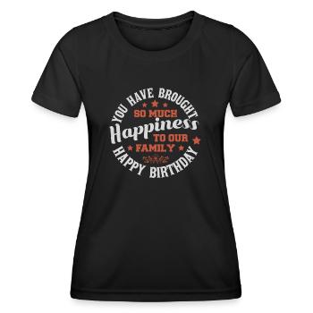 YOU HAVE BROUGHT SO MUCH HAPPINESS TO OUR FAMILY - Women's Functional T-Shirt - black - Front - AI Model Female 172 light (172cm)