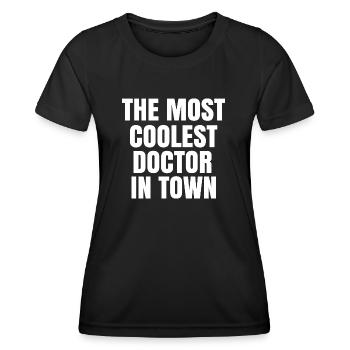 The most coolest doctor in town - Women's Functional T-Shirt - black - Front - AI Model Female 172 light (172cm)