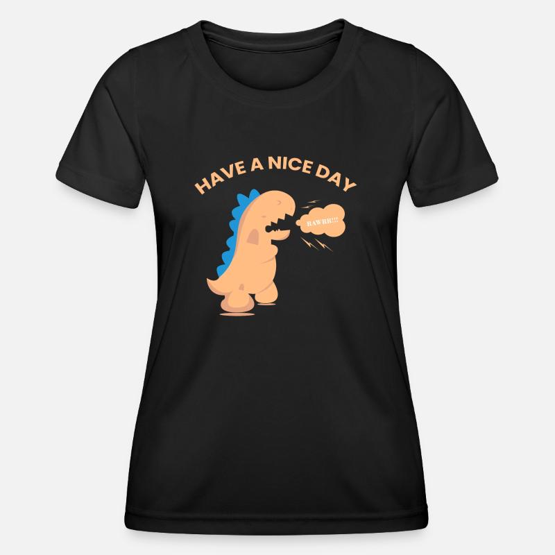 Have a Nice Day - Women's Functional T-Shirt - black
