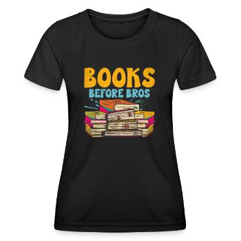 Books Before Bros Sayings For Introverts - Women's Functional T-Shirt - black - Front - AI Model Female 172 light (172cm)