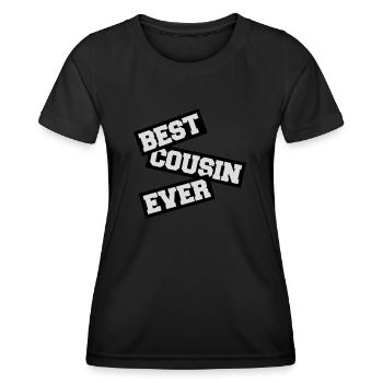 best cousin ever Zitat - Frauen Funktions-T-Shirt - Schwarz - Vorne - AI Model Female 172 light (172cm)