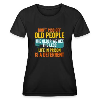 Don't Piss Off Old People - Frauen Funktions-T-Shirt - Schwarz - Vorne - AI Model Female 172 light (172cm)