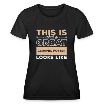 This Is What A Great Ceramic Looks Like - Frauen Funktions-T-Shirt - Schwarz - Vorne - AI Model Female 172 light (172cm)