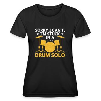 Sorry I Can't I'm Stuck In A Drum Solo Drummer Dru - Frauen Funktions-T-Shirt - Schwarz - Vorne - AI Model Female 172 light (172cm)
