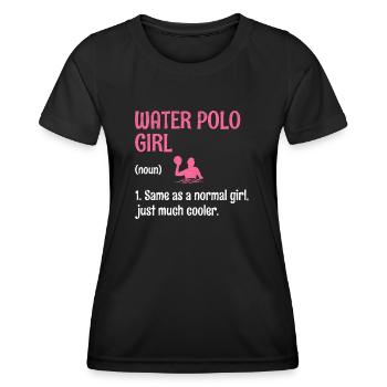 Wasserball-Mädchen Wie Ein Normales Mädchen Nur Viel Co - Frauen Funktions-T-Shirt - Schwarz - Vorne - AI Model Female 172 light (172cm)