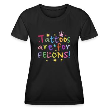 Les tatouages sont pour les criminels Illustration tatouée - T-shirt sport Femme - noir - Devant - AI Model Female 172 light (172cm)