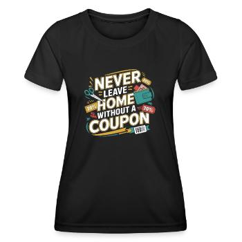 Verlassen Sie nie das Haus ohne einen Coupon Couponer Speichern - Frauen Funktions-T-Shirt - Schwarz - Vorne - AI Model Female 172 light (172cm)