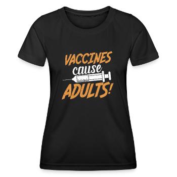 Vaccines cause Adults - Women's Functional T-Shirt - black - Front - AI Model Female 172 light (172cm)