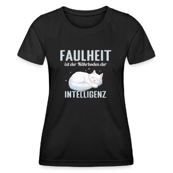 Faulheit ist der Närboden der Intelligenz - Frauen Funktions-T-Shirt - Schwarz - Vorne - AI Model Female 172 light (172cm)