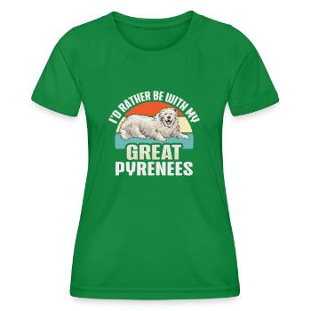 I'd rather be with my Great Pyrenees - Women's Functional T-Shirt - kelly green - Front - AI Model Female 172 dark (172cm)