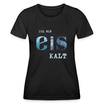 Ich bin Eis kalt - Frauen Funktions-T-Shirt - Schwarz - Vorne - AI Model Female 172 light (172cm)