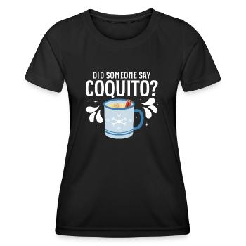 Did Someone Say Coquito? Rum Drink Coconut Puerto - Frauen Funktions-T-Shirt - Schwarz - Vorne - AI Model Female 172 light (172cm)