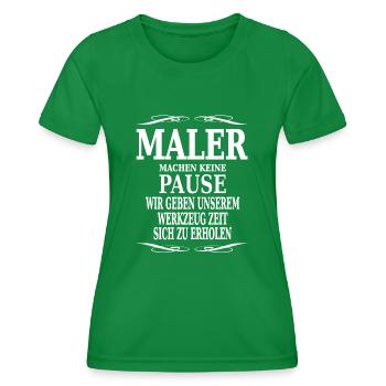 Maler machen keine Pause - Frauen Funktions-T-Shirt - Kelly Green - Vorne - AI Model Female 172 dark (172cm)