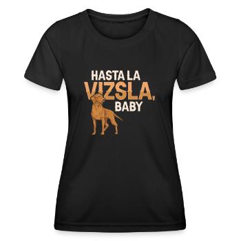 Hasta La Vizsla Baby Hungarian Vizsla - Women's Functional T-Shirt - black - Front - AI Model Female 172 light (172cm)