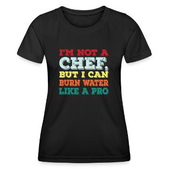 Ich Bin Kein Koch Aber Wasser Anbrennen Profi - Frauen Funktions-T-Shirt - Schwarz - Vorne - AI Model Female 172 light (172cm)