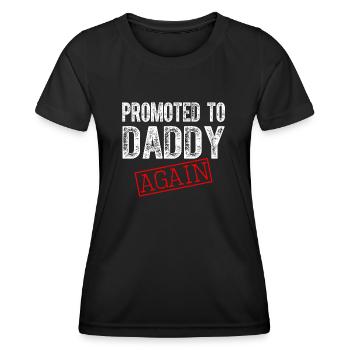 Promoted to Daddy Again Dad Pregnancy Announcement - Frauen Funktions-T-Shirt - Schwarz - Vorne - AI Model Female 172 light (172cm)