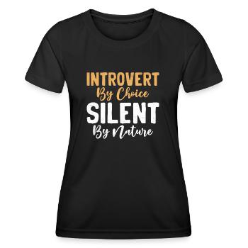 Introvert By Choice Silent By Nature Sayings For - Women's Functional T-Shirt - black - Front - AI Model Female 172 light (172cm)