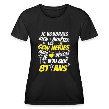 conneries 81 ans / humour anniversaire 81 ans - T-shirt sport Femme - noir - Devant - AI Model Female 172 light (172cm)