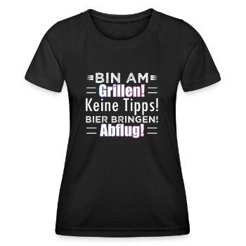 Bin am Grillen! Keine Tipps! Bier bringen! Abflug! - Frauen Funktions-T-Shirt - Schwarz - Vorne - AI Model Female 172 light (172cm)