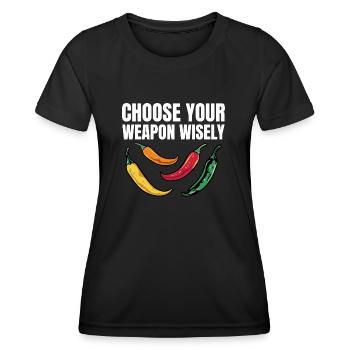 Hot Spicy Funny Choose Your Weapon Wisely Chili Lo - Frauen Funktions-T-Shirt - Schwarz - Vorne - AI Model Female 172 light (172cm)