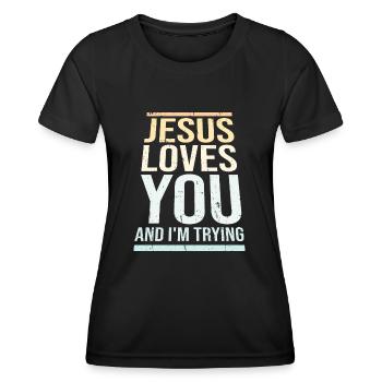 Jesus Loves You And I'm Trying Irony Joke Saying - Women's Functional T-Shirt - black - Front - AI Model Female 172 light (172cm)