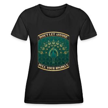 Peacock Art Deco Don't let anyone dull your sparkle - Women's Functional T-Shirt - black - Front - AI Model Female 172 light (172cm)