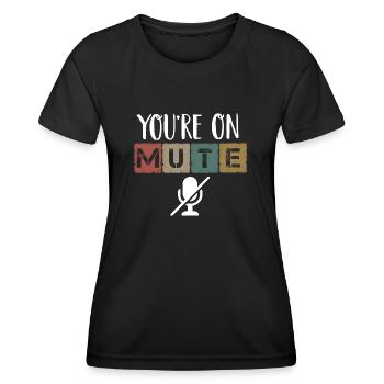 Rétro Vous êtes Sur Mute Funny Gifts Vintage - T-shirt sport Femme - noir - Devant - AI Model Female 172 light (172cm)