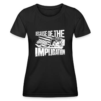 Because Of The Implication Propeller Swamp Captain - Frauen Funktions-T-Shirt - Schwarz - Vorne - AI Model Female 172 light (172cm)