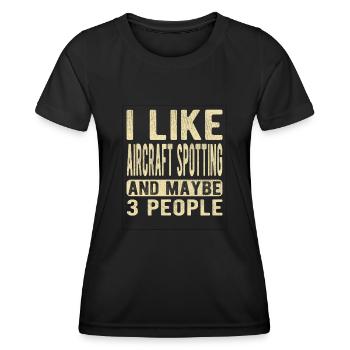 Aircraft spotting Saying - Women's Functional T-Shirt - black - Front - AI Model Female 172 light (172cm)