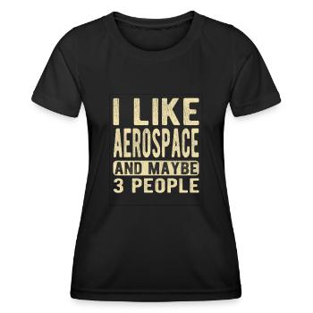 Sprichwort aus der Luft- und Raumfahrt - Frauen Funktions-T-Shirt - Schwarz - Vorne - AI Model Female 172 light (172cm)