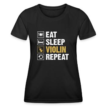 Eat Sleep Violine Repeat Violinist Fiddler Violinis - Frauen Funktions-T-Shirt - Schwarz - Vorne - AI Model Female 172 light (172cm)