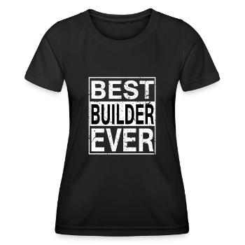 Best Builder Ever Builder Gift - Women's Functional T-Shirt - black - Front - AI Model Female 172 light (172cm)