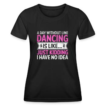 Une journée sans danse en ligne, c’est juste une blague que j’ai - T-shirt sport Femme - noir - Devant - AI Model Female 172 light (172cm)