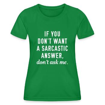 Sarkastische Antwort - Frauen Funktions-T-Shirt - Kelly Green - Vorne - AI Model Female 172 dark (172cm)