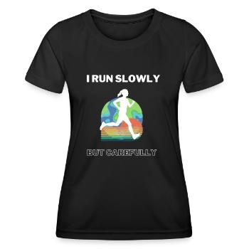 Ich laufe langsam, aber genau - Frauen Funktions-T-Shirt - Schwarz - Vorne - AI Model Female 172 light (172cm)