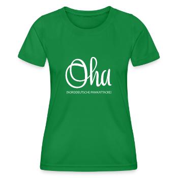 Norddeutschland Spruch Oha Panikattacke - Frauen Funktions-T-Shirt - Kelly Green - Vorne - AI Model Female 172 dark (172cm)