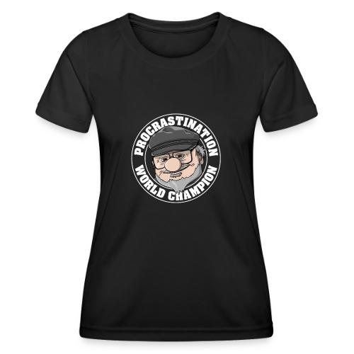 Procrastination champion - Women's Functional T-Shirt
