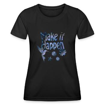 Make it Happen Hummingbird Blue - T-shirt sport Femme - noir - Devant - AI Model Female 172 light (172cm)