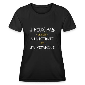 J'peux pas je suis à la retraite et j'ai pétanque - T-shirt sport Femme - noir - Devant - AI Model Female 172 light (172cm)