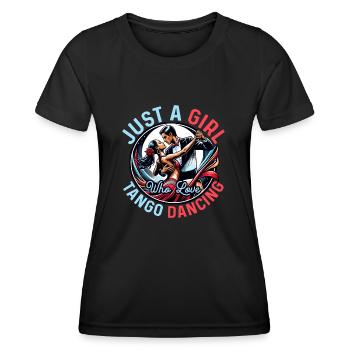 Just A Girl Who Love Tango Dancing Tango Dance Lat - Women's Functional T-Shirt - black - Front - AI Model Female 172 light (172cm)