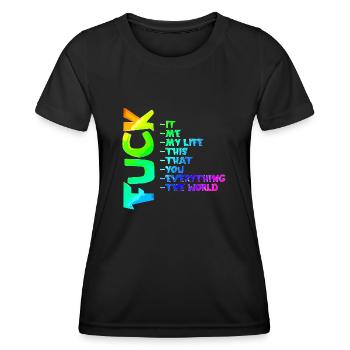 FUCK YOU | ME | THIS | EVERYTHING - Frauen Funktions-T-Shirt - Schwarz - Vorne - AI Model Female 172 light (172cm)