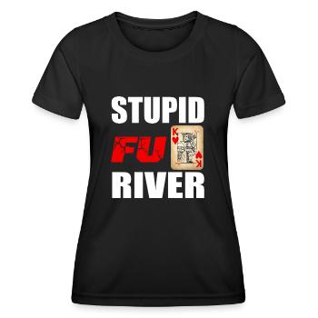 Stupid Fu*** River - Lose Poker on the River - Women's Functional T-Shirt - black - Front - AI Model Female 172 light (172cm)