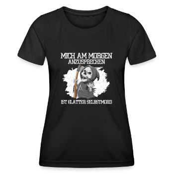 Mich Am Morgen Anzusprechen Ist Glatter Selbstmord - Frauen Funktions-T-Shirt - Schwarz - Vorne - AI Model Female 172 light (172cm)