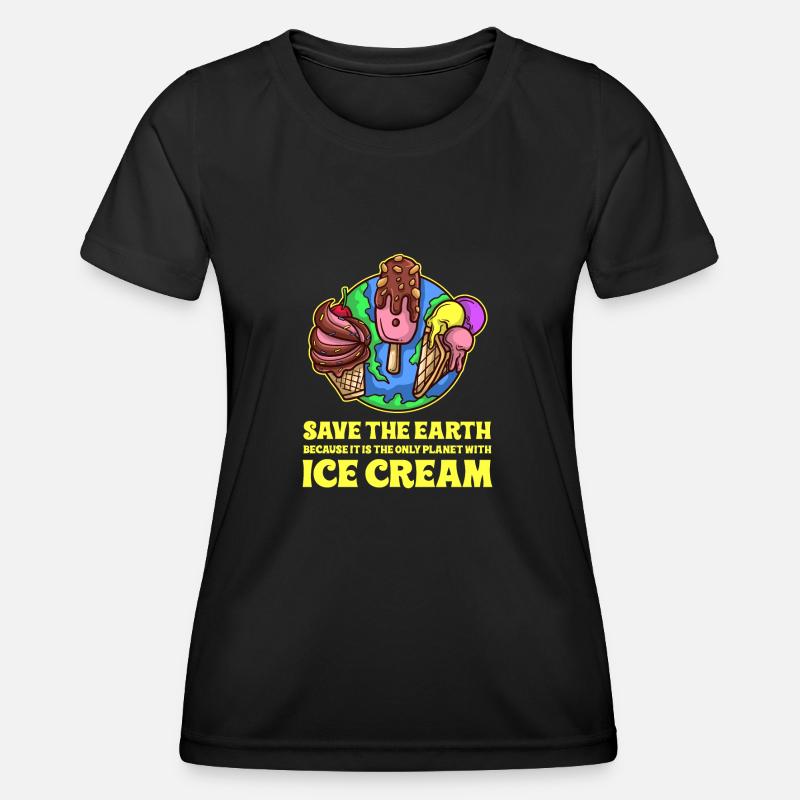 Save the Earth, Ice Cream! - Women's Functional T-Shirt - black