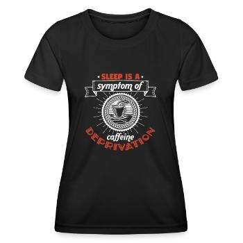 LE SOMMEIL EST UN SYMPTÔME DE LA PRIVATION DE CAFÉINE - T-shirt sport Femme - noir - Devant - AI Model Female 172 light (172cm)