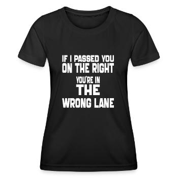Wenn ich dich auf der rechten Seite überholt habe, bist du im Unrecht - Frauen Funktions-T-Shirt - Schwarz - Vorne - AI Model Female 172 light (172cm)